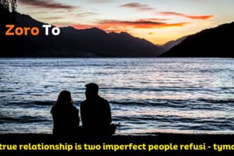 A True Relationship Is Two Imperfect People Refusi - Tymof