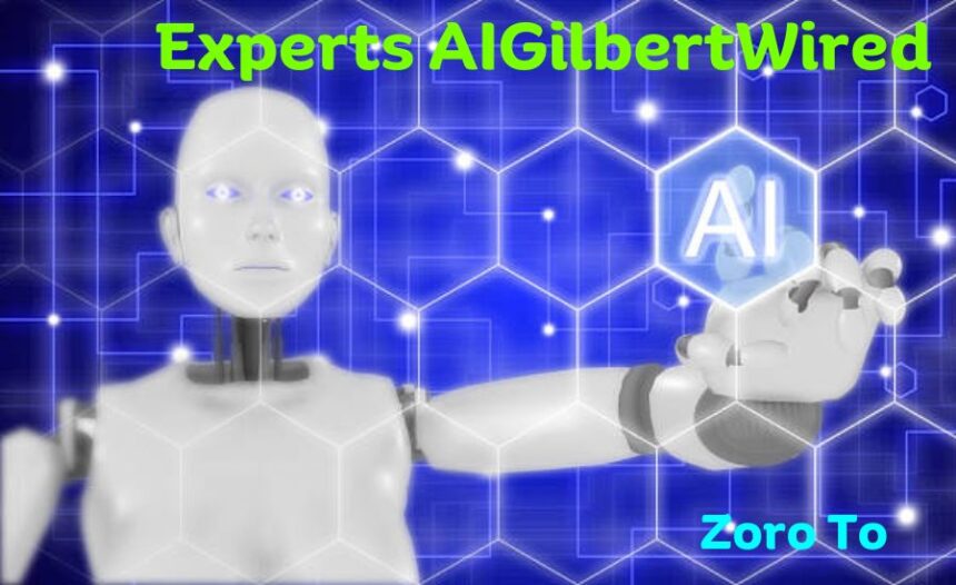 Experts AIGilbertWired