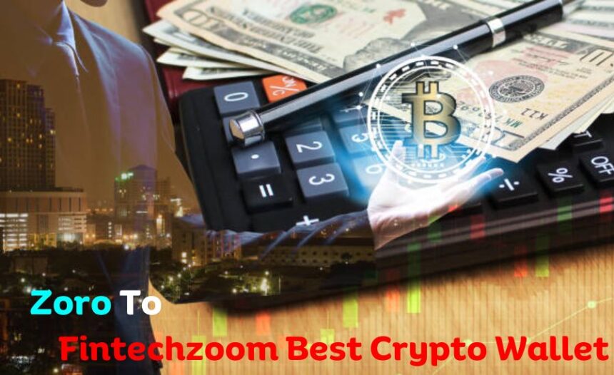 Fintechzoom Best Crypto Wallet: Secure Your Digital Gold